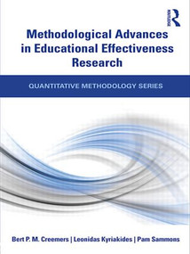 Methodological Advances in Educational Effectiveness Research - 9780415481762 by Bert Creemers, Leonidas Kyriakides, Pam Sammons, 9780415481762