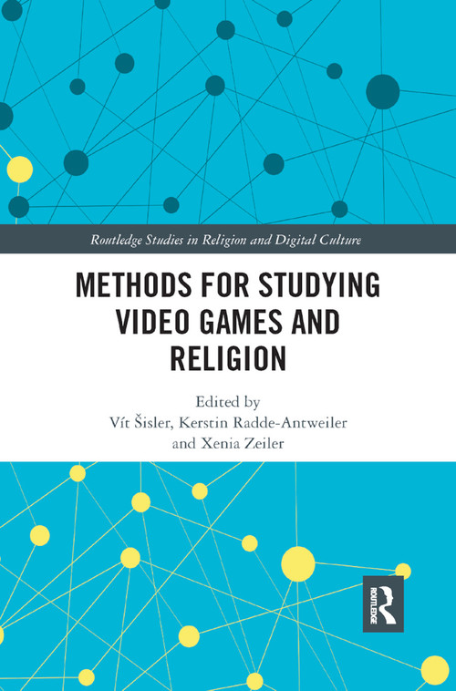 Methods for Studying Video Games and Religion - 9780367889920 by Vít Šisler, Kerstin Radde-Antweiler, Xenia Zeiler, 9780367889920