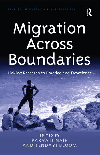 Migration Across Boundaries (Linking Research to Practice and Experience) - 9780367563431 by Parvati Nair, Tendayi Bloom, 9780367563431
