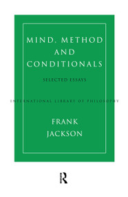 Mind, Method and Conditionals (Selected Papers) - 9780415757195 by Frank Jackson, 9780415757195