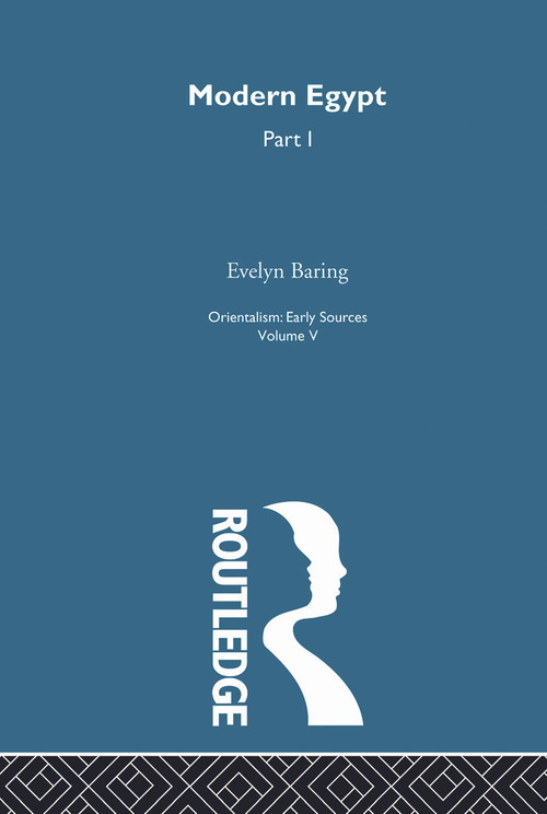 Mod Egypt Pt1:Orientalism V 5 by Evelyn Baring, 9780415757843