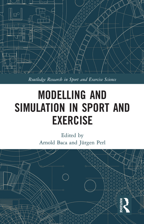 Modelling and Simulation in Sport and Exercise - 9780367586713 by Arnold Baca, Jürgen Perl, 9780367586713