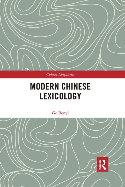 Modern Chinese Lexicology - 9780367591922 by Ge Benyi, 9780367591922