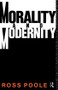 Morality and Modernity - 9780415036016 by Ross Poole, 9780415036016