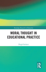Moral Thought in Educational Practice - 9780367585327 by Hugh Sockett, 9780367585327