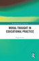 Moral Thought in Educational Practice - 9780367585327 by Hugh Sockett, 9780367585327