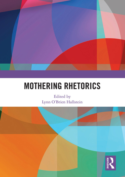 Mothering Rhetorics - 9780367587116 by Lynn O'Brien Hallstein, 9780367587116