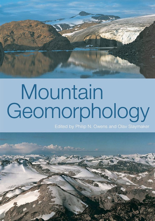 MOUNTAIN GEOMORPHOLOGY - 9780340764176 by Phil Owens, Olav Slaymaker, 9780340764176