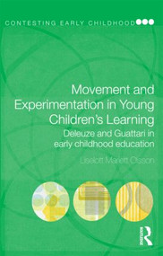 Movement and Experimentation in Young Children's Learning (Deleuze and Guattari in Early Childhood Education) - 9780415468671 by Liselott Mariett Olsson, 9780415468671