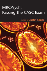 MRCPsych: Passing the CASC Exam - 9780340981948 by Justin Sauer, 9780340981948