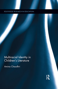 Multiracial Identity in Children's Literature by Amina Chaudhri, 9780367196073