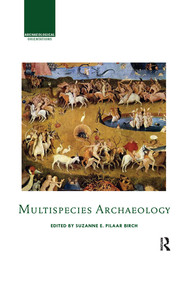 Multispecies Archaeology by Suzanne Pilaar Birch, 9780367580858