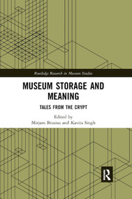 Museum Storage and Meaning (Tales from the Crypt) - 9780367884086 by Mirjam Brusius, Kavita Singh, 9780367884086