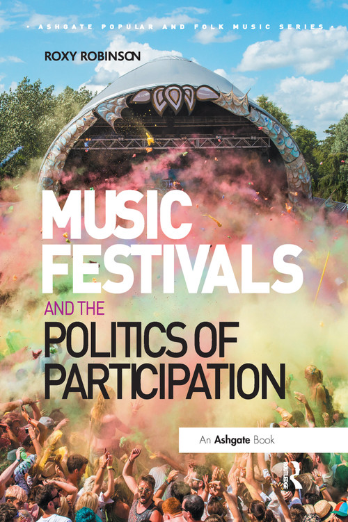 Music Festivals and the Politics of Participation - 9780367597481 by Roxy Robinson, 9780367597481