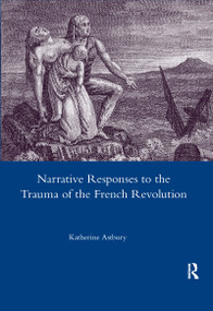 Narrative Responses to the Trauma of the French Revolution - 9780367602840 by Katherine Astbury, 9780367602840