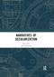 Narratives of Secularization - 9780367892302 by Peter Harrison, 9780367892302