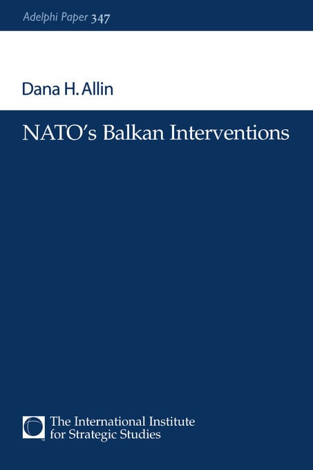 NATO's Balkan Interventions by Dana H. Allin, 9780198516767
