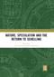 Nature, Speculation and the Return to Schelling - 9780367891893 by Tyler Tritten, Daniel Whistler, 9780367891893