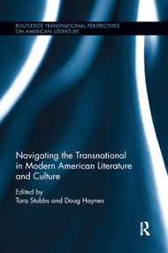 Navigating the Transnational in Modern American Literature and Culture - 9780367873059 by Tara Stubbs, Doug Haynes, 9780367873059