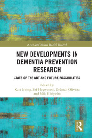 New Developments in Dementia Prevention Research (State of the Art and Future Possibilities) - 9780367583200 by Kate Irving, Eef Hogervorst, Deborah Oliveira, Miia Kivipelto, 9780367583200