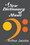 A New Dictionary of Music - 9780202361932 by Arthur Jacobs, 9780202361932