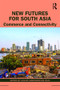 New Futures for South Asia (Commerce and Connectivity) - 9780367419110 by Adluri Subramanyam Raju, 9780367419110