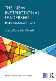 The New Instructional Leadership (ISLLC Standard Two) - 9780415535182 by Rose Ylimaki, 9780415535182