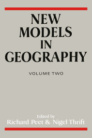 New Models in Geography - Vol 2 (The Political-Economy Perspective) - 9780044454212 by Richard Peet, Nigel Thrift, 9780044454212