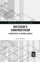 Nietzsche's Constructivism (A Metaphysics of Material Objects) - 9780367594558 by Justin Remhof, 9780367594558