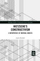 Nietzsche's Constructivism (A Metaphysics of Material Objects) - 9780367594558 by Justin Remhof, 9780367594558