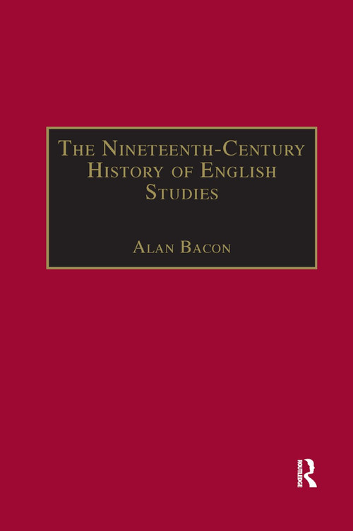 The Nineteenth-Century History of English Studies - 9780367888176 by Alan Bacon, 9780367888176