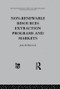 Non-Renewable Resources Extraction Programs and Markets by J. Hartwick, 9780415866224