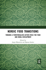 Nordic Food Transitions (Towards a territorialized action space for food and rural development) - 9780367589806 by Jesper Manniche, Bjornar Saether, 9780367589806