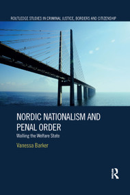 Nordic Nationalism and Penal Order (Walling the Welfare State) - 9780367360436 by Vanessa Barker, 9780367360436