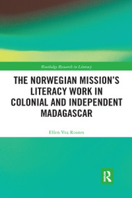 The Norwegian Mission's Literacy Work in Colonial and Independent Madagascar - 9780367582364 by Ellen Vea Rosnes, 9780367582364
