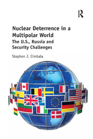 Nuclear Deterrence in a Multipolar World (The U.S., Russia and Security Challenges) - 9780367281243 by Stephen Cimbala, 9780367281243