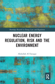 Nuclear Energy Regulation, Risk and The Environment - 9780367585198 by Abdullah Al Faruque, 9780367585198
