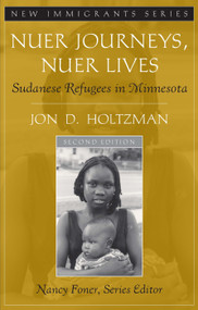 Nuer Journeys, Nuer Lives (Sudanese Refugees in Minnesota) by Jon D. Holtzman, 9780205543328