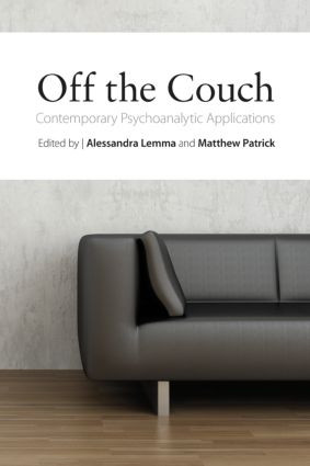 Off the Couch (Contemporary Psychoanalytic Applications) - 9780415476157 by Alessandra Lemma, Matthew Patrick, 9780415476157