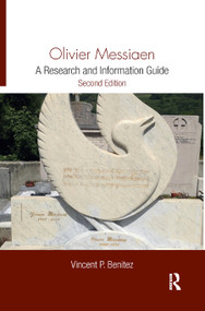 Olivier Messiaen (A Research and Information Guide) - 9780367873547 by Vincent Benitez, 9780367873547