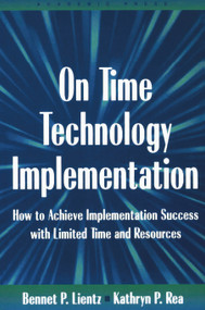 On Time Technology Implementation - 9780124499751 by Bennet Lientz, Kathryn Rea, 9780124499751