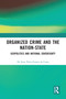 Organized Crime and the Nation-State (Geopolitics and National Sovereignty) - 9780367583026 by De Leon Petta Gomes da Costa, 9780367583026