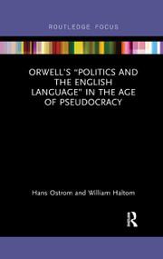 Orwell's “Politics and the English Language” in the Age of Pseudocracy - 9780367607173 by Hans Ostrom, William Haltom, 9780367607173