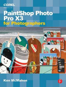 PaintShop Photo Pro X3 For Photographers by Ken McMahon, 9780240521657