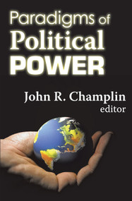 Paradigms of Political Power - 9780202362861 by John R. Champlin, 9780202362861