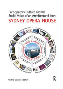 Participatory Culture and the Social Value of an Architectural Icon: Sydney Opera House - 9780367208561 by Cristina Garduno Freeman, 9780367208561