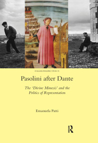 Pasolini after Dante (The 'Divine Mimesis' and the Politics of Representation) - 9780367598419 by Emanuela Patti, 9780367598419
