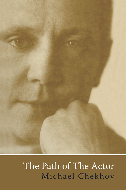 The Path Of The Actor - 9780415650724 by Michael Chekhov, Andrei A. Kirillov, Bella Merlin, 9780415650724