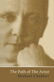 The Path Of The Actor - 9780415650724 by Michael Chekhov, Andrei A. Kirillov, Bella Merlin, 9780415650724