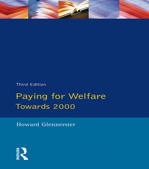 Paying For Welfare (Towards 2000) - 9780134420134 by Howard Glennerster, 9780134420134